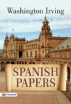 Spanish Papers by Washington Irving