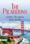 The Picaroons by Gelett Burgess and Will Irwin