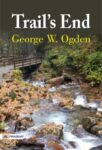 Trail's End by George W. Ogden
