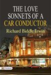 The Love Sonnets of a Car Conductor by  Richard Biddle Irwin