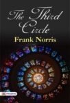 The Third Circle by  Frank Norris 