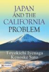 Japan and the California Problem by Toyokichi Iyenaga Kenoske Sato