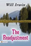 The Readjustment by Will Irwin