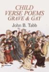 Child Verse  Poems Grave & Gay by John B. Tabb
