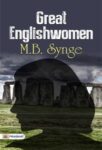 Great Englishwomen by M. B. Synge