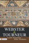 Webster & Tourneur by Cyril Tourneur and John Webster