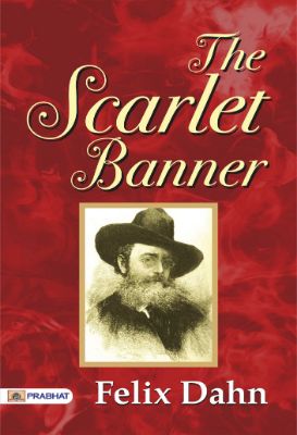 The Scarlet Banner by Felix Dahn
