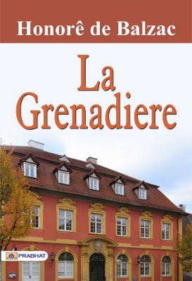 La Grenadiere by Honoré de Balzac