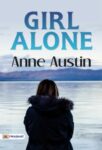 Girl Alone by Anne Austin