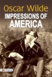 Impressions of America by Oscar Wilde