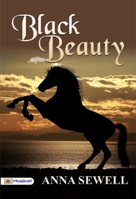 Black Beauty by ANNA SEWELL