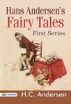 Hans Andersen's Fairy Tales. First Series by H. C. Andersen