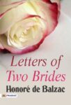 Letters of Two Brides by Honoré de Balzac
