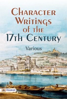 Character Writings of the 17th Century by Various