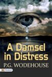 A Damsel in Distress by P. G. Wodehouse
