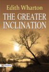 The Greater Inclination by Edith Wharton