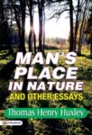 Man's Place in Nature, and Other Essays by Thomas Henry Huxley