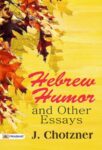 Hebrew Humor and Other Essays by J. Chotzner