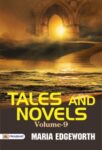 Tales and Novels — Volume 09 by Maria Edgeworth