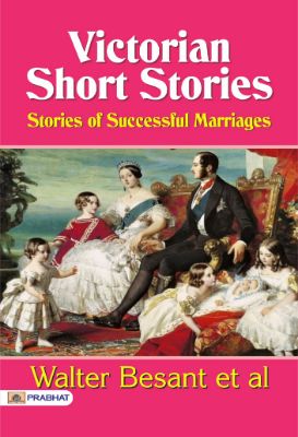9788184307129.jpg Victorian Short Stories: Stories of Successful Marriages by Walter Besant et al. - Image 1