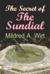 The Secret of the Sundial by Mildred A. Wirt