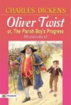 Oliver Twist; or, The Parish Boy's Progress. Illustrated by Charles Dickens