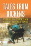 Tales from Dickens by Charles Dickens and Hallie Erminie Rives