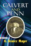 Calvert and Penn by Brantz Mayer
