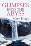 Glimpses into the Abyss by Mary Higgs