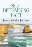 Self-Determining Haiti by James Weldon Johnson