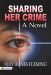 Sharing Her Crime: A Novel by May Agnes Fleming