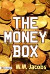 The Money Box by W. W. Jacobs