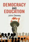 DEMOCRACY AND EDUCATION by John Dewey