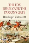 The Fox Jumps Over the Parson's Gate by Randolph Caldecott