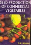 Seed Production of Commercial Vegetables