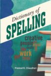 Dictionary of Spelling by Pramod K Chaudhari