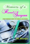 Memoirs of a Rural Surgeon by J K Banerjee