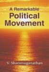 A Remarkable Political Movement by V. Shanmuganathan