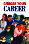 Choose Your Career by A Ganguly/S Bhushan