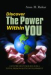 Discover the Power Within You by Arun H. Raikar