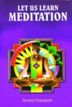 Let Us Learn Meditation by Arvind Narayan