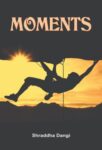 Moments by Shraddha  Dangi