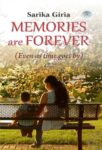 Memories Are Forever by Sarika Giria