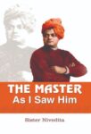 The Master As I Saw Him by Sister Nivedita