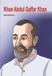 Khan Abdul Ghaffar Khan by Meena Manishika