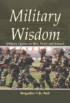 Military Wisdom by Brigadier V.K. Bali