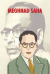 Meghnad Saha by Anil Kumar