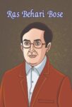 Ras Behari Bose by Sumit Kumar