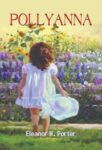 Pollyanna by Eleanor H. Porter