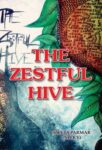The Zestful Hive by Sweta Parmar